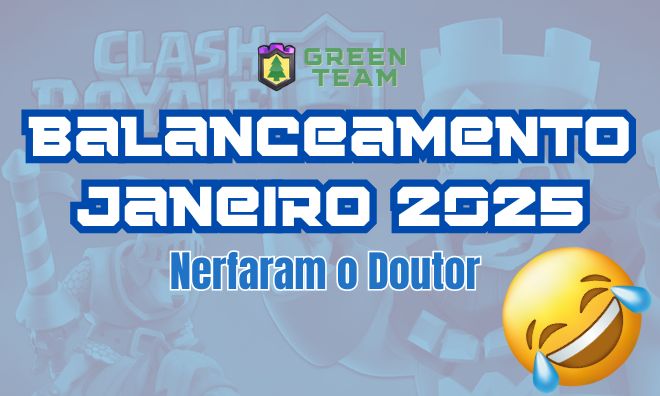 Balanceamento do Clash Royale 01/2025